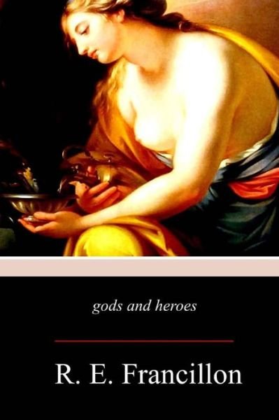 Cover for R E Francillon · Gods and Heroes (Paperback Book) (2017)
