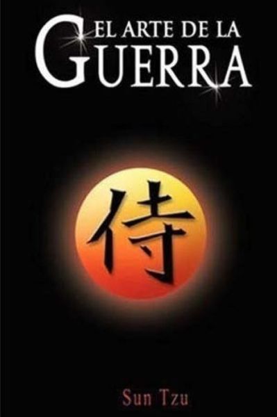 El Arte de la Guerra - Sun Tzu - Boeken - Createspace Independent Publishing Platf - 9781981281978 - 29 november 2017