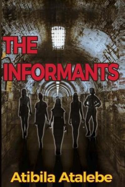 Cover for Atibila Atalebe · The Informants (Paperback Bog) (2017)