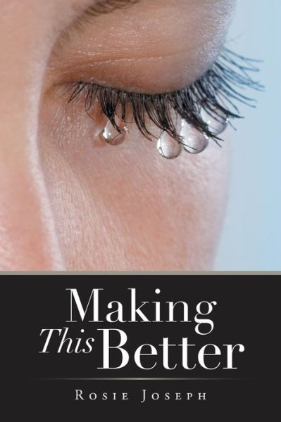 Cover for Rosie Joseph · Making This Better (Paperback Book) (2019)