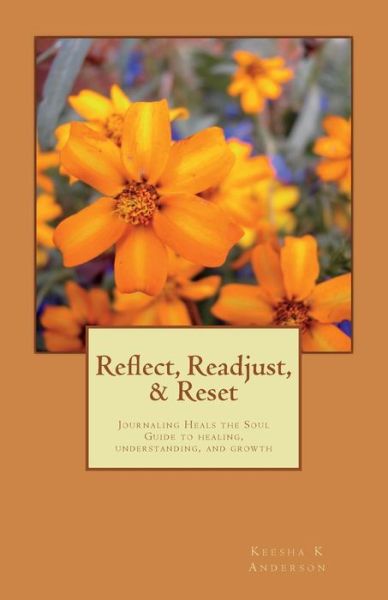 Cover for Keesha K Anderson · Reflect, Readjust, &amp; Reset (Paperback Book) (2018)