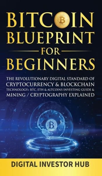 Cover for Digital Investor Hub · Bitcoin Blueprint For Beginners (Hardcover Book) (2021)