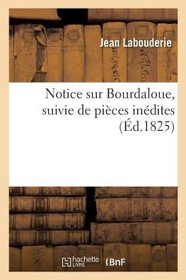 Cover for Jean Labouderie · Notice Sur Bourdaloue, Suivie de Pieces Inedites (Paperback Book) (2017)