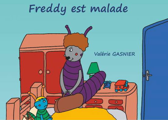 Cover for Gasnier · Freddy est malade (Book)