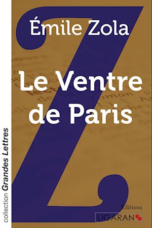 Cover for Émile Zola · Le Ventre de Paris (grands caractères) (Paperback Book) (2015)