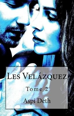 Cover for Aspi Deth · Les Velazquez Tome 2 (Pocketbok) (2015)