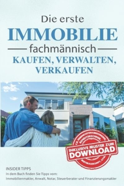 Cover for Jurgen Berreth · Die erste Immobilie fachmannisch kaufen, verwalten und verkaufen (Paperback Book) (2021)