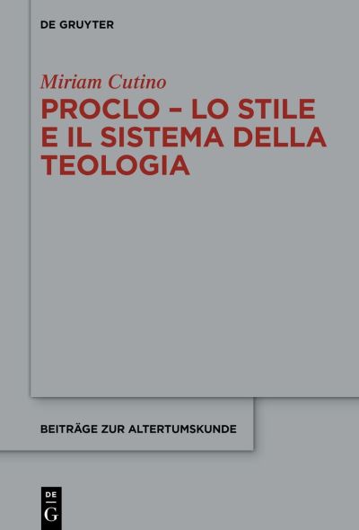 Cover for Miriam Cutino · Proclo - lo Stile e il Sistema Della Teologia (Book) (2023)