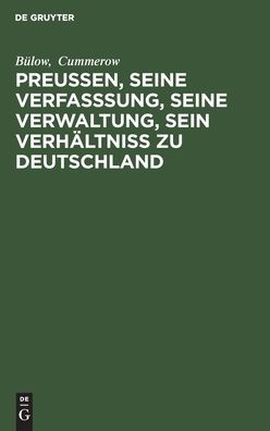 Cover for Bülow · Preußen, Seine Verfasssung, Seine Verwaltung, Sein Verhältniss Zu Deutschland (Book) (1901)