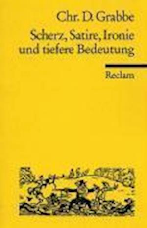 Cover for Christian Dietrich Grabbe · Reclam UB 00397 Grabbe.Scherz,Satire (Buch)