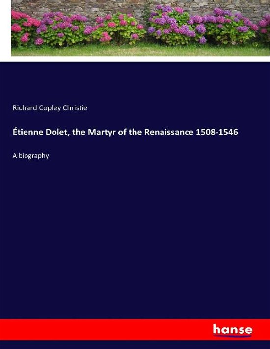 Cover for Christie · Étienne Dolet, the Martyr of t (Bok) (2017)