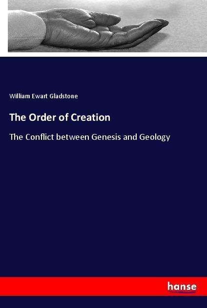 Cover for Gladstone · The Order of Creation (Bok)