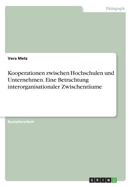 Kooperationen zwischen Hochschulen - Metz - Books -  - 9783346149978 - 