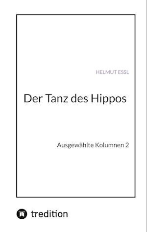 Cover for Helmut Essl · Der Tanz des Hippos (Paperback Book) (2022)