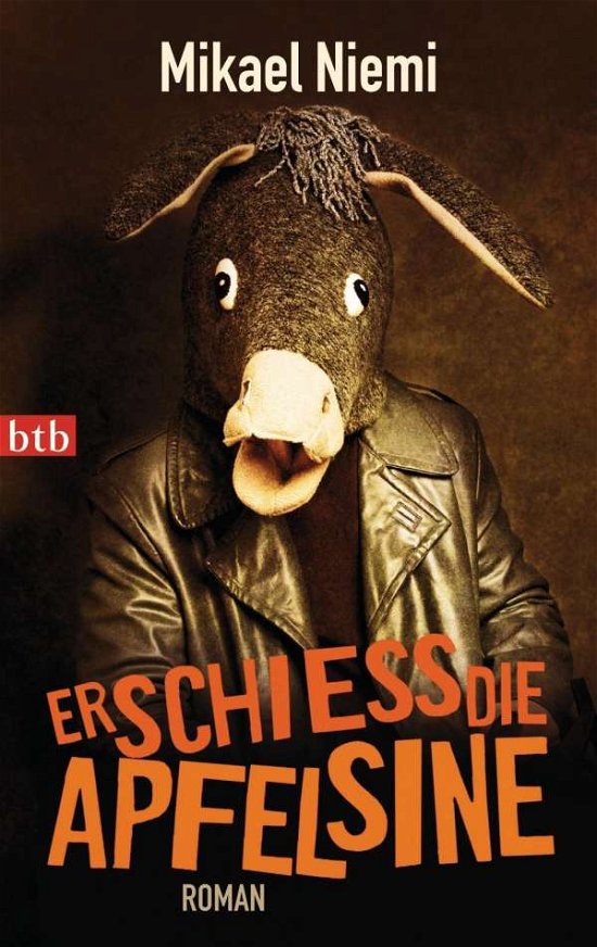Cover for Mikael Niemi · Btb.74497 Niemi.erschieß Die Apfelsine (Book)