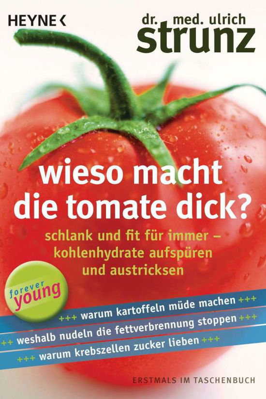 Cover for Ulrich Strunz · Wieso macht die Tomate dick? (Pocketbok) (2021)