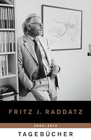 Cover for Raddatz · Tagebücher 2002-2012 (Book)