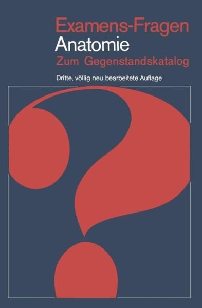 Cover for H Frick · Examens-Fragen Anatomie - Examens-Fragen (Taschenbuch) [3., vollig neubearb. Aufl. edition] (1979)