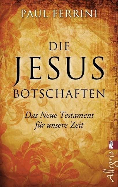 Cover for Paul Ferrini · Ullstein 74597 Ferrini:Die Jesus-Botsch (Book)