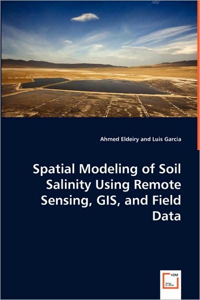 Cover for Luis Garcia · Spatial Modeling of Soil Salinity Using Remote Sensing, Gis, and Field Data (Paperback Book) (2008)
