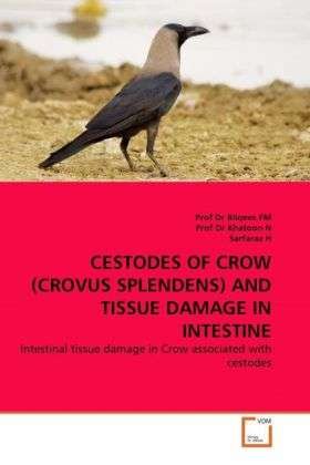 Cestodes of Crow (Crovus Splendens) - Fm - Bøker -  - 9783639292978 - 