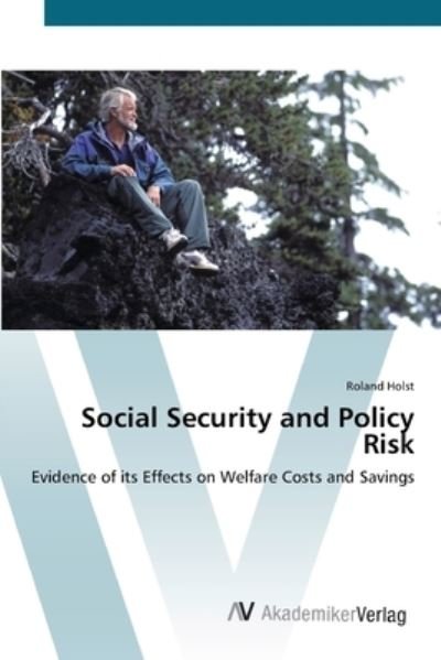 Cover for Holst · Social Security and Policy Risk (Bog) (2012)
