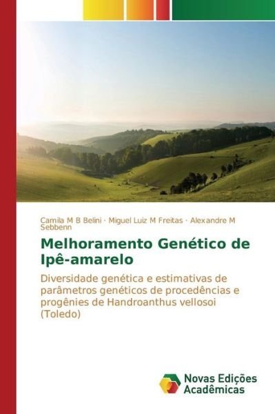 Cover for M B Belini Camila · Melhoramento Genetico De Ipe-amarelo (Taschenbuch) (2015)