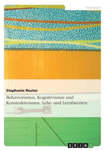 Cover for Reuter · Lehr- und Lerntheorien- Behavior (Book) [German edition] (2008)