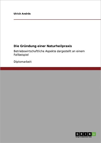 Cover for Andrös · Die Gründung einer Naturheilprax (Book) [German edition] (2009)