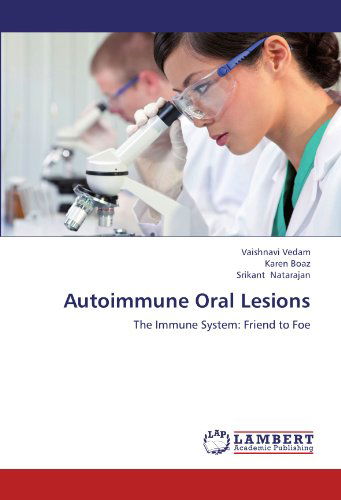 Cover for Srikant Natarajan · Autoimmune Oral Lesions: the Immune System: Friend to Foe (Paperback Book) (2012)
