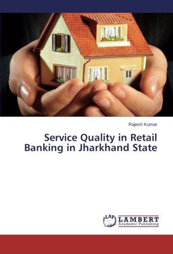Cover for Rajesh Kumar · Service Quality in Retail Banking in Jharkhand State (Paperback Book) (2013)