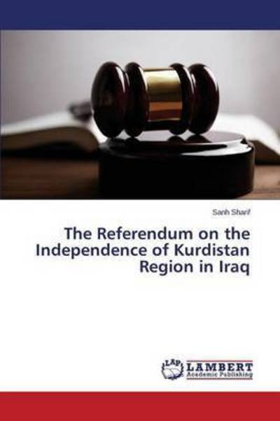 The Referendum on the Independen - Sharif - Livros -  - 9783659807978 - 7 de dezembro de 2015