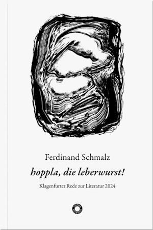 Hoppla, Die Leberwurst! - Ferdinand Schmalz - Bücher - Heyn - 9783708406978 - 27. Juni 2024