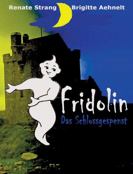 Cover for Strang · Fridolin, das Schlossgespenst (Buch) (2015)