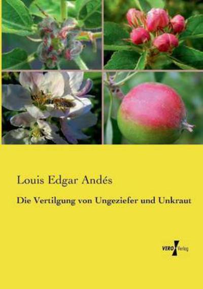 Cover for Louis Edgar Andes · Die Vertilgung Von Ungeziefer Und Unkraut (Paperback Book) (2019)
