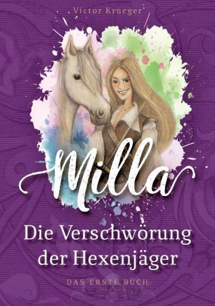 Cover for Krueger · Milla, Die Verschwörung der Hex (Book) (2018)