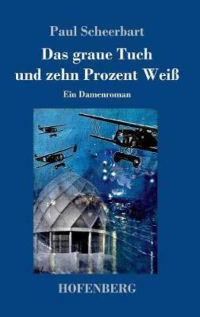 Cover for Scheerbart · Das graue Tuch und zehn Proz (Book) (2017)