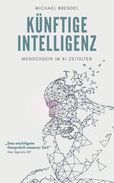 Künftige Intelligenz - Brendel - Książki -  - 9783748291978 - 17 czerwca 2019