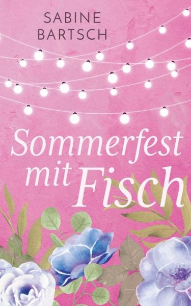Cover for Sabine Bartsch · Sommerfest mit Fisch (Paperback Book) (2020)