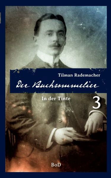 Cover for Tilman Rademacher · Der Buchsommelier 3: In der Tinte (Paperback Book) (2020)