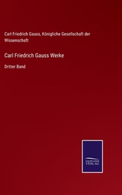 Cover for Carl Friedrich Gauss · Carl Friedrich Gauss Werke (Gebundenes Buch) (2021)