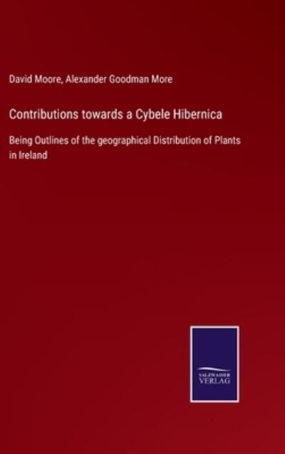 Cover for David Moore · Contributions towards a Cybele Hibernica (Hardcover Book) (2022)