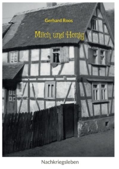 Cover for Gerhard Roos · Milch und Honig: Nachkriegsleben (Paperback Book) (2022)