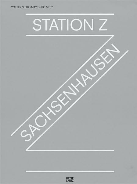 Cover for Andrzej Szczypiorski · Walter Niedermayr/HG Merz: Station Z - Sachsenhausen (Paperback Book) (2009)