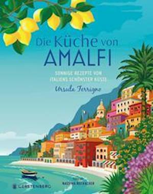 Die Küche von Amalfi - Ursula Ferrigno - Books - Gerstenberg Verlag - 9783836921978 - July 24, 2023