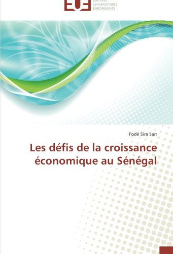 Cover for Fodé Sira Sarr · Les Défis De La Croissance Économique Au Sénégal (Paperback Book) [French edition] (2018)
