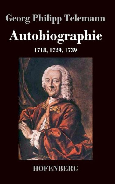 Cover for Georg Philipp Telemann · Autobiographie (Innbunden bok) (2017)