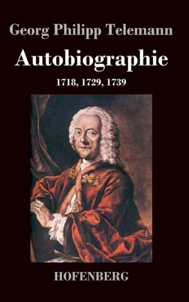 Cover for Georg Philipp Telemann · Autobiographie (Gebundenes Buch) (2017)