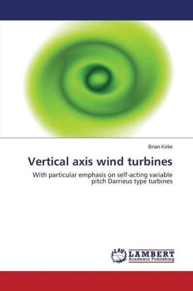 Vertical axis wind turbines - Kirke - Bøger - LIGHTNING SOURCE UK LTD - 9783846537978 - 14. november 2011