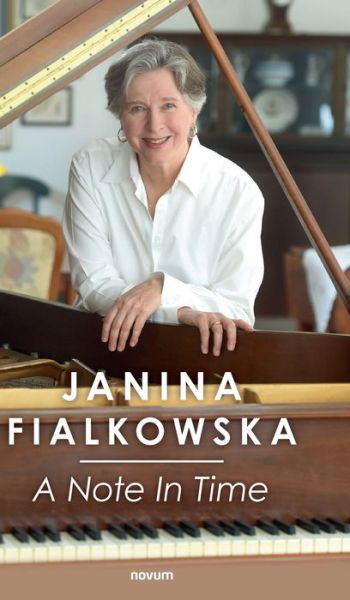 A Note In Time - Janina Fialkowska - Boeken - novum publishing gmbh - 9783903861978 - 2 november 2021